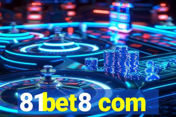 81bet8 com